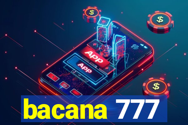 bacana 777